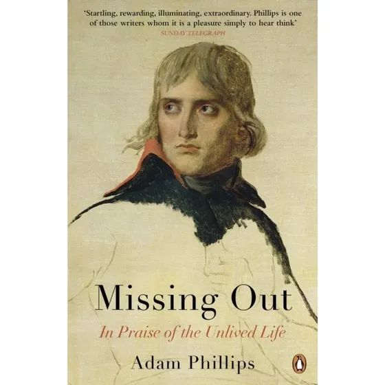 Adam Phillips: Missing Out (Bog)