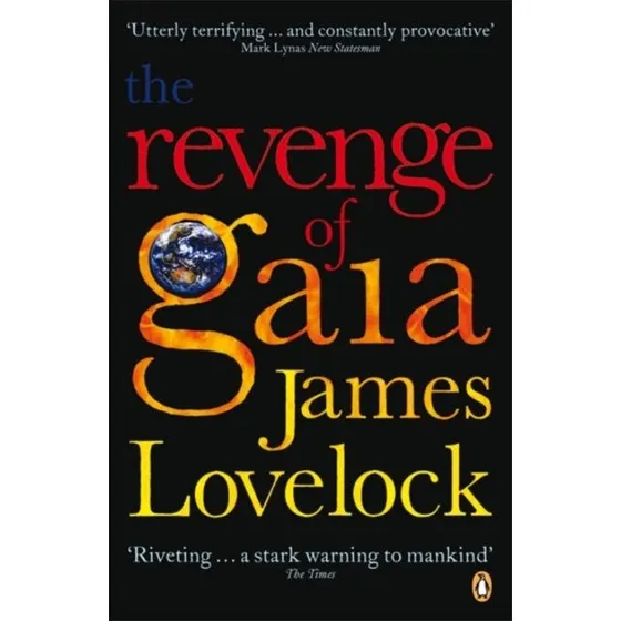 James Lovelock: The Revenge of Gaia