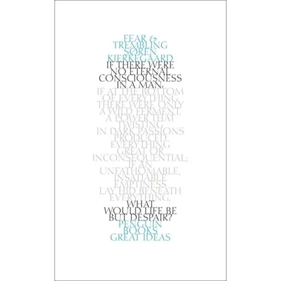 Fear and Trembling - Søren Kierkegaard
