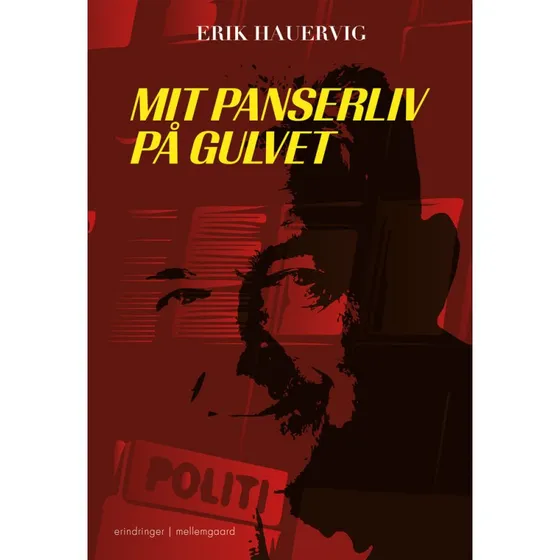 Mit panserliv på gulvet – Erindringer af Erik Hauervig