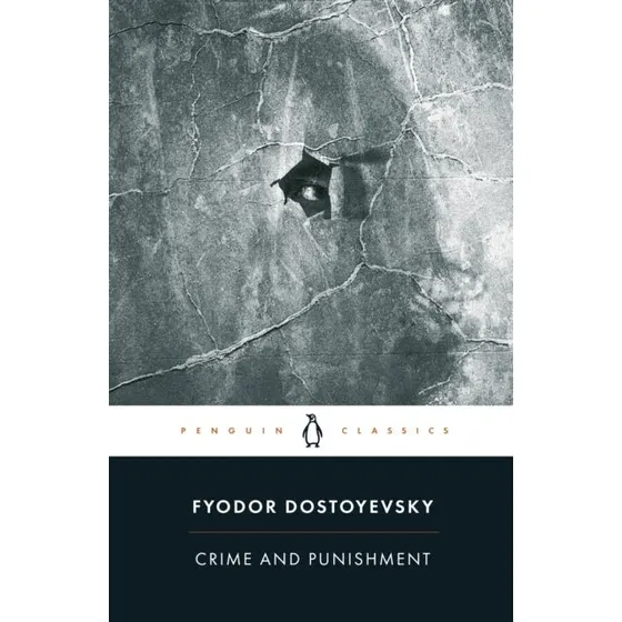 Crime and Punishment - Fyodor Dostoyevsky