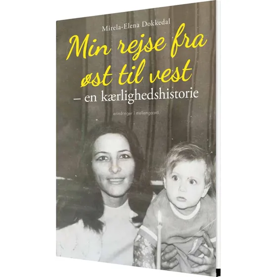 Min rejse fra øst til vest – biografi og erindring
