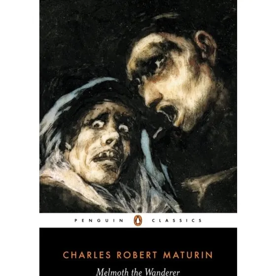 Melmoth the Wanderer - Charles Maturin