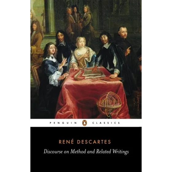 Penguin Classics: Discourse on Method and Related Writings