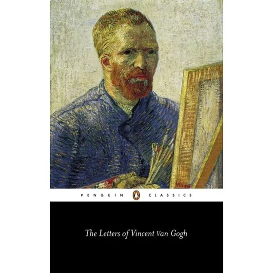 The Letters of Vincent Van Gogh - Penguin Classics