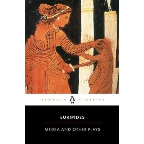 Euripides: Medea and Other Plays (Philip Vellacott)