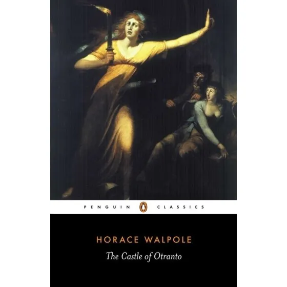 The Castle of Otranto - Horace Walpole