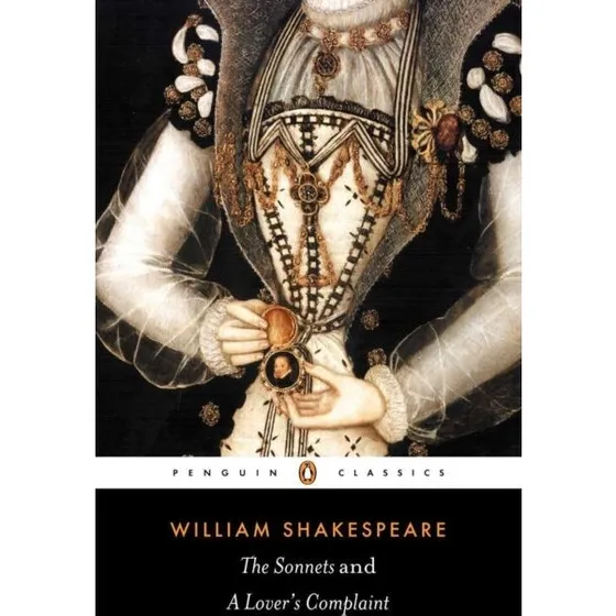 Penguin Classics: The Sonnets and a Lover's Complaint