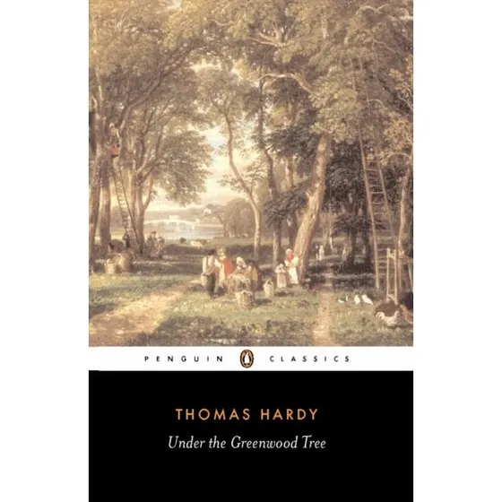 Under the Greenwood Tree - Thomas Hardy