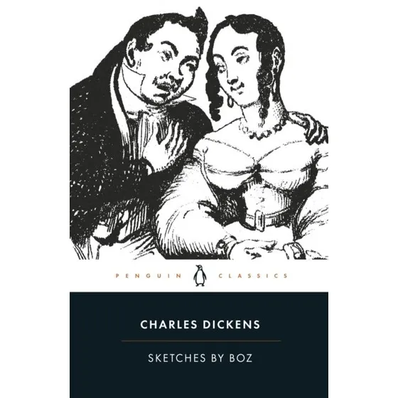 Sketches by Boz - Charles Dickens