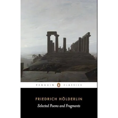 Friedrich Hölderlin: Selected Poems and Fragments