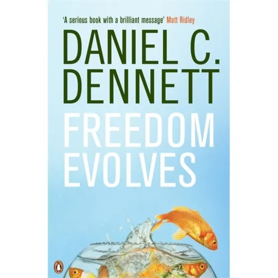 Daniel C. Dennett: Freedom Evolves