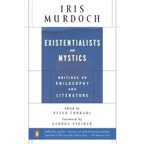 Iris Murdoch: Existentialists and Mystics - Bog