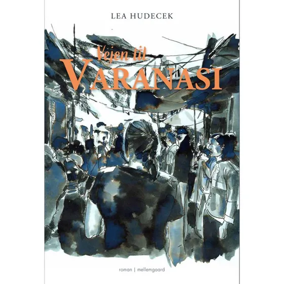 Vejen til Varanasi – Lea Hudecek (hæftet)