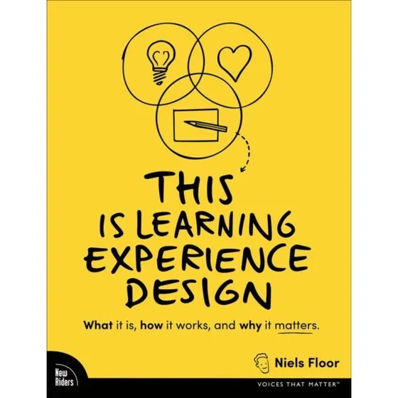 This Is Learning Experience Design - Niels Floor