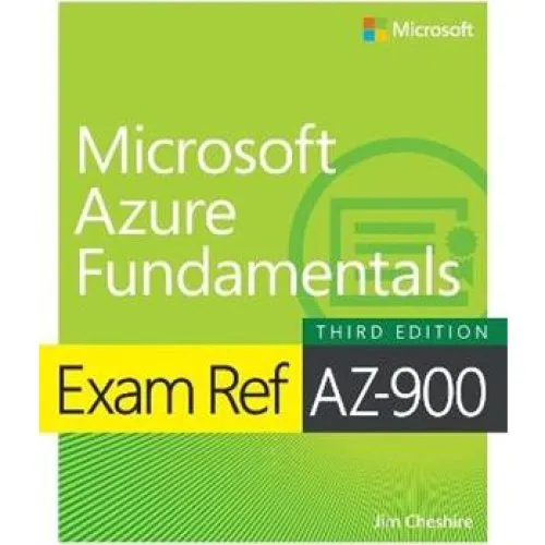 Microsoft Exam Ref AZ-900 Azure Fundamentals - Jim Cheshire