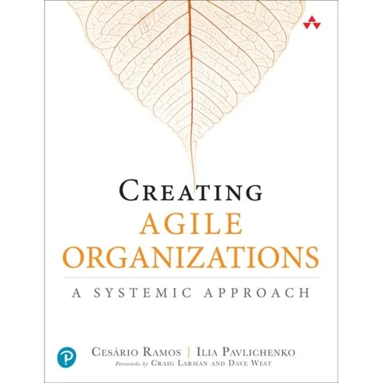 Creating Agile Organizations af Cesario Ramos & Ilia Pavlichenko