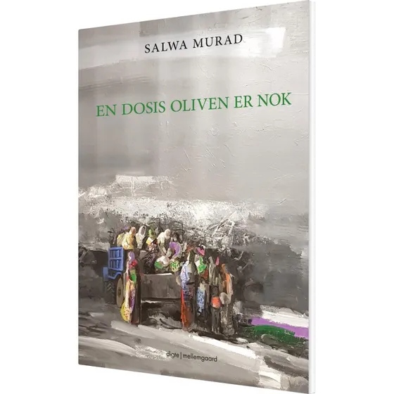 En dosis oliven er nok – digte af Salwa Murad