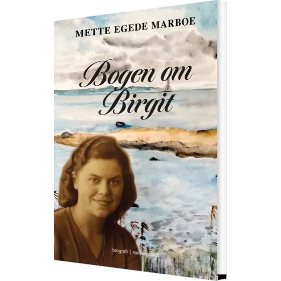 Bogen om Birgit – Biografi og Erindringer