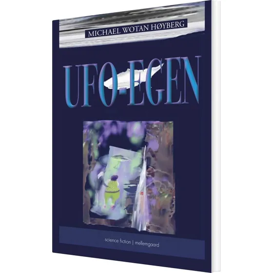 Ufo-egen – Michael Wotan Høyberg (hæftet)