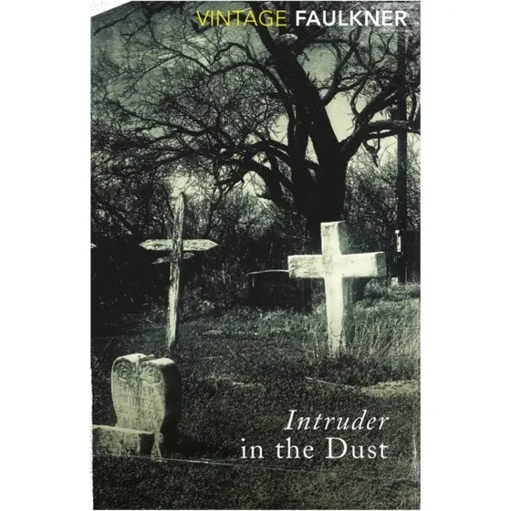 Intruder in the Dust - William Faulkner