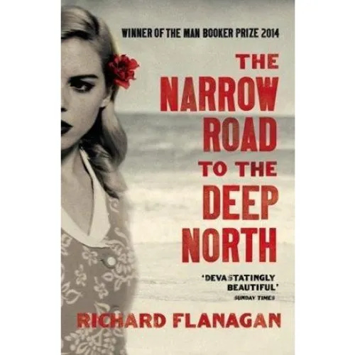 Richard Flanagan: The Narrow Road to the Deep North (Bog)