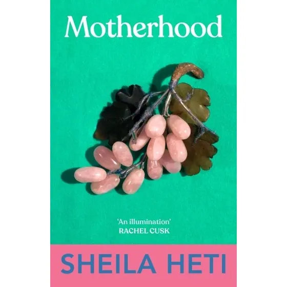 Sheila Heti - Motherhood (Bog)