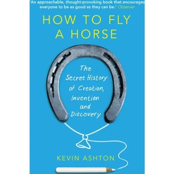 Kevin Ashton: How to Fly a Horse