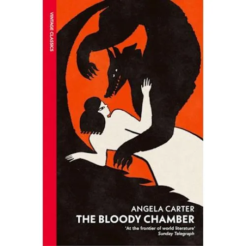 Angela Carter: The Bloody Chamber and Other Stories
