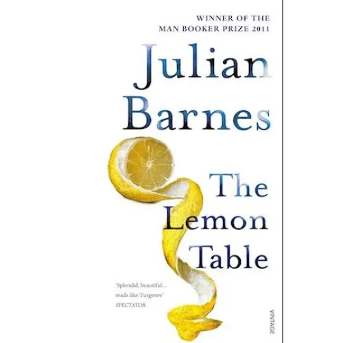 Julian Barnes: The Lemon Table - Bog