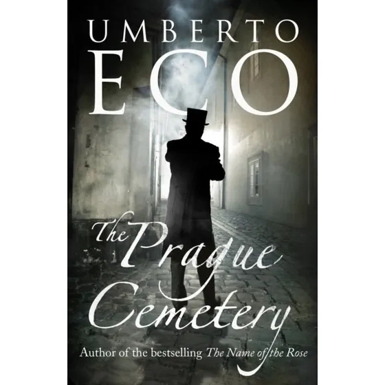 Umberto Eco: The Prague Cemetery