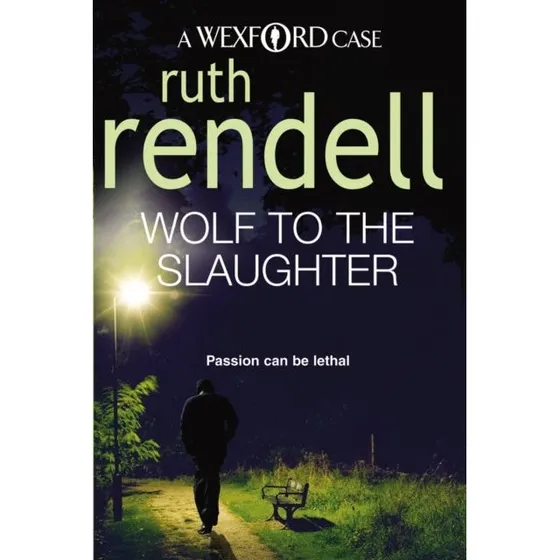 Ruth Rendell: Wolf to the Slaughter