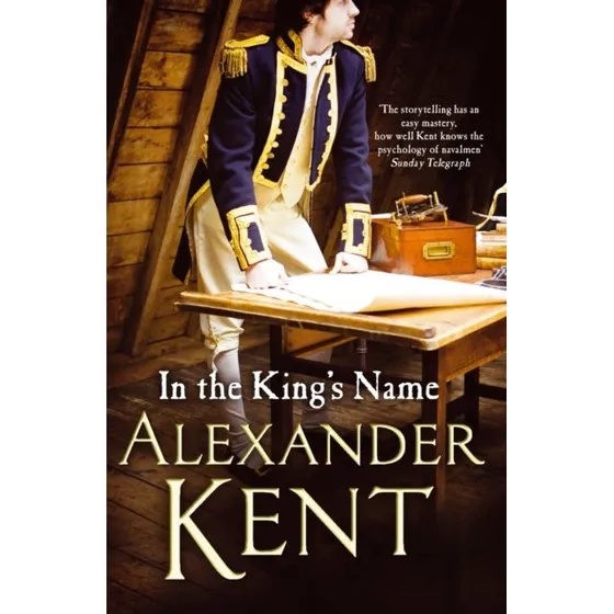 In the King's Name - Alexander Kent (Bog)