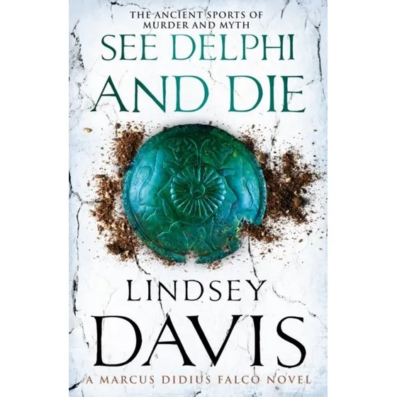 Lindsey Davis: See Delphi and Die