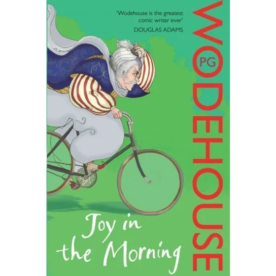 P.G. Wodehouse: Joy in the Morning (Jeeves and Wooster)