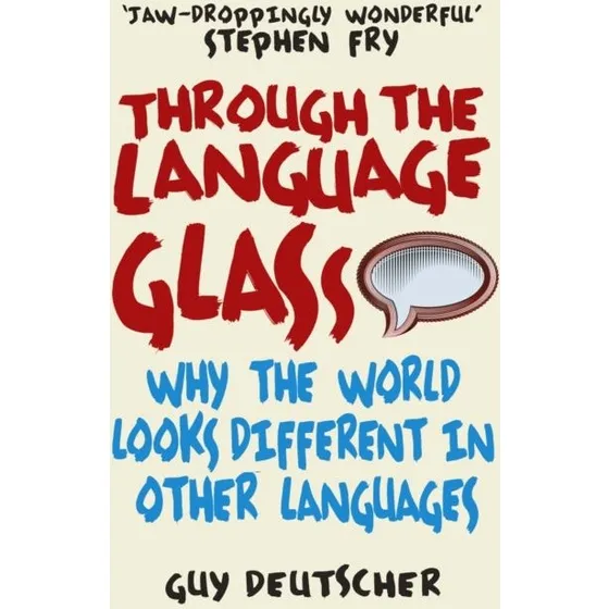 Through the Language Glass af Guy Deutscher