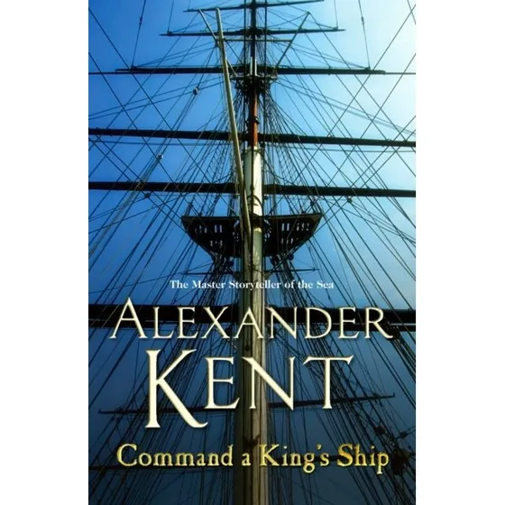 Command a King's Ship - Richard Bolitho Roman