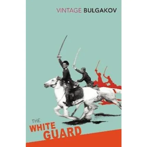 Mikhail Bulgakov: The White Guard (Bog)
