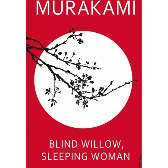 Haruki Murakami: Blind Willow, Sleeping Woman