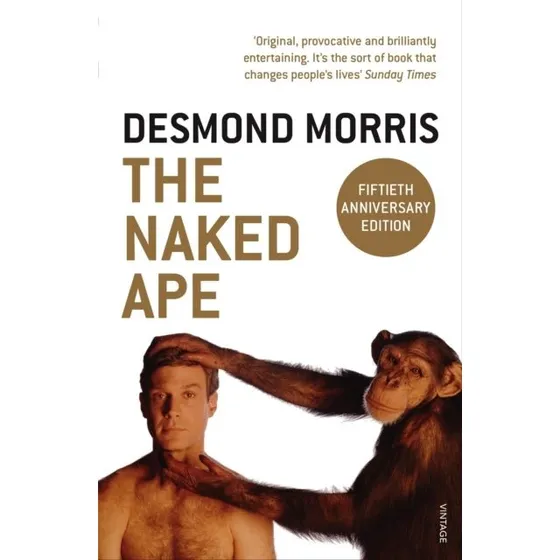 Desmond Morris: The Naked Ape - 50th Anniversary Edition