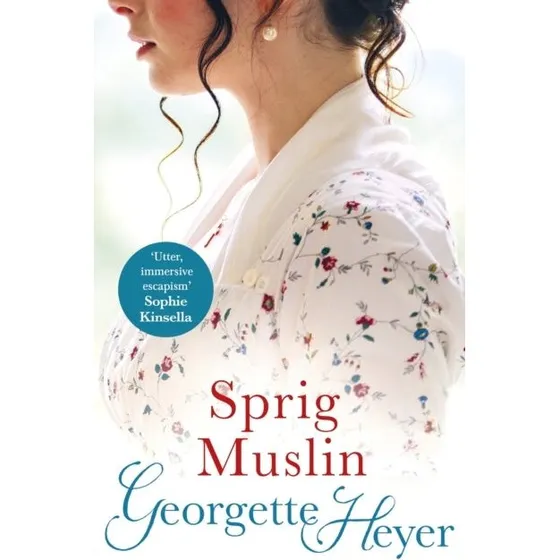 Georgette Heyer - Sprig Muslin