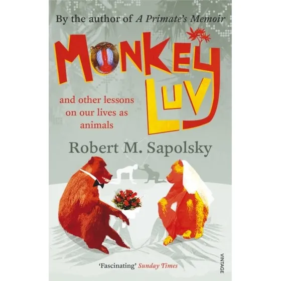 Monkeyluv - Robert M. Sapolsky