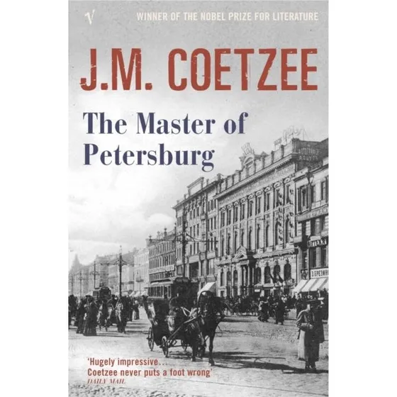 J.M. Coetzee: The Master of Petersburg
