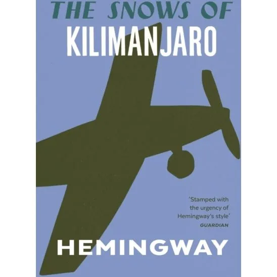 Ernest Hemingway: The Snows of Kilimanjaro