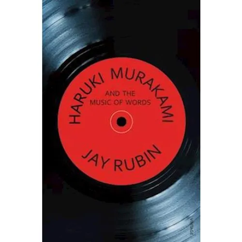 Haruki Murakami and the Music of Words - Jay Rubin (Bog)