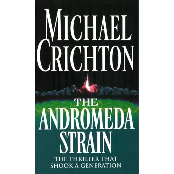 The Andromeda Strain - Michael Crichton