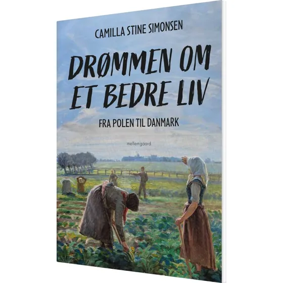 Drømmen om et bedre liv – Camilla Stine Simonsen