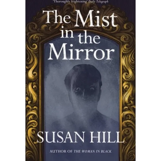 Susan Hill: The Mist in the Mirror