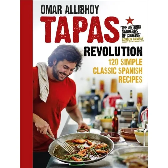 Tapas Revolution: Simple Classic Spanish Recipes af Omar Allibhoy