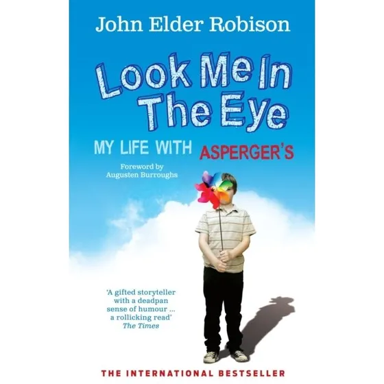 Look Me in the Eye - John Elder Robison